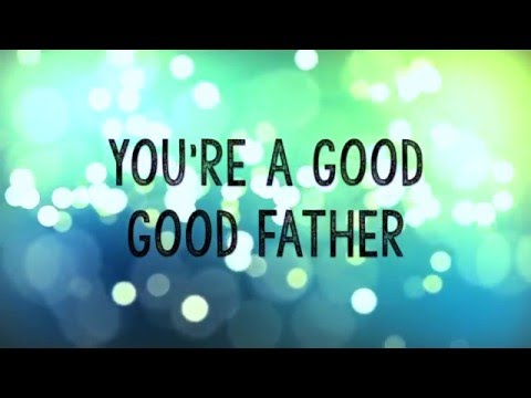 good-good-father-w/-lyrics-(chris-tomlin)