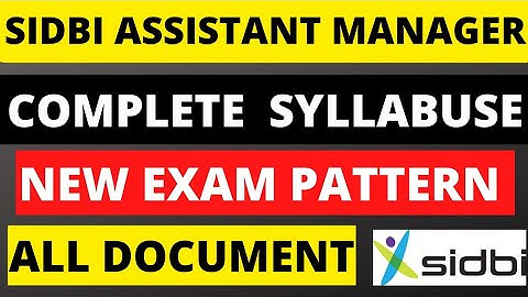 SIDBI Assistant Manager Syllabus 2022 | SIDBI Grade A Exam Pattern 2022 | SIDBI Grade A Syllabus