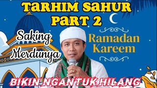 Saking Merdunya Tarhim Sahur Part 2 Bikin Merinding \u0026 Hilangkan Kantuk