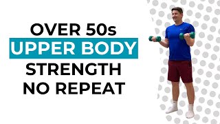 Over 50s Full UPPER BODY Strength Workout NO REPEAT 20 Min At Home
