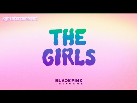 Blackpink - 'The Girls'