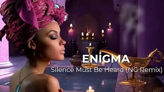 ➤ Enigma  - Silence Must Be Heard - (NG Remix)