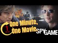 One Minute, One Movie. Spy Game