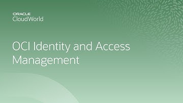 Getting started with OCI Identity and Access Management | CloudWorld 2022