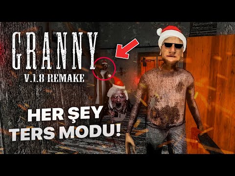 GRANNY'NİN EVİNDEKİ HER ŞEY TERSİNE DÖNDÜ! - GRANNY REMAKE 1.8