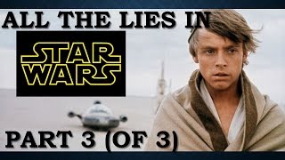 The lies in Star Wars. Part 3. How many can you guess?