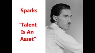 Sparks &quot;Talent Is An Asset&quot; LYRICS Ron Mael &amp; Russell Mael (1974) Kimono My House Albert is smart...