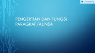 Pengertian dan fungsi paragraf (Bahasa Indonesia - SBMPTN, SMA, UN)