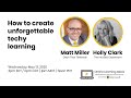 How to create unforgettable techy learning (Part 1)