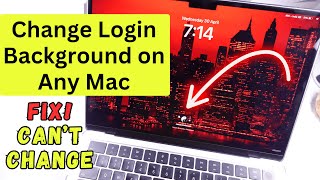 How to Change Login Background On MacBook Pro / Air and iMac (Sequoia)