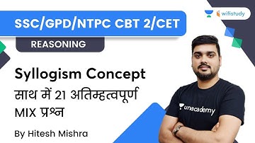 Syllogism | Top 21 Mix Questions | Reasoning | SSC/GPD/NTPC CBT2 /CET | wifistudy | Hitesh Sir