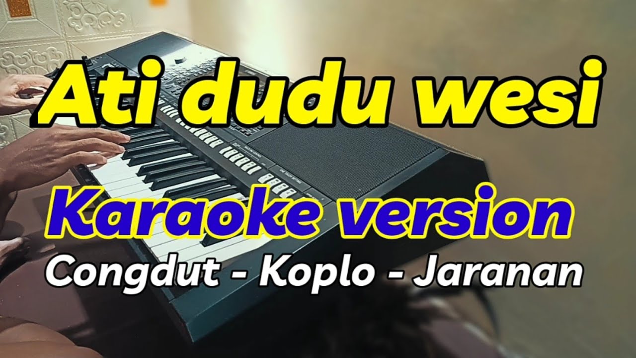 ATI DUDU WESI - KARAOKE | Congdut koplo