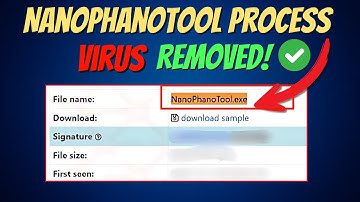 How to Remove NanoPhanoTool Process Virus