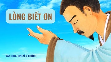 ❤️ Lòng biết ơn | Văn hóa Truyền thống