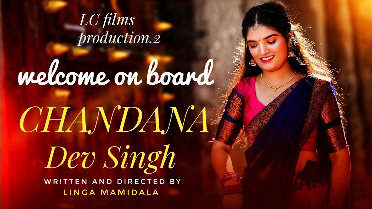 Welcome on board Chandana devsingh|Linga Mamidala|LC FILMS|demo shoot 