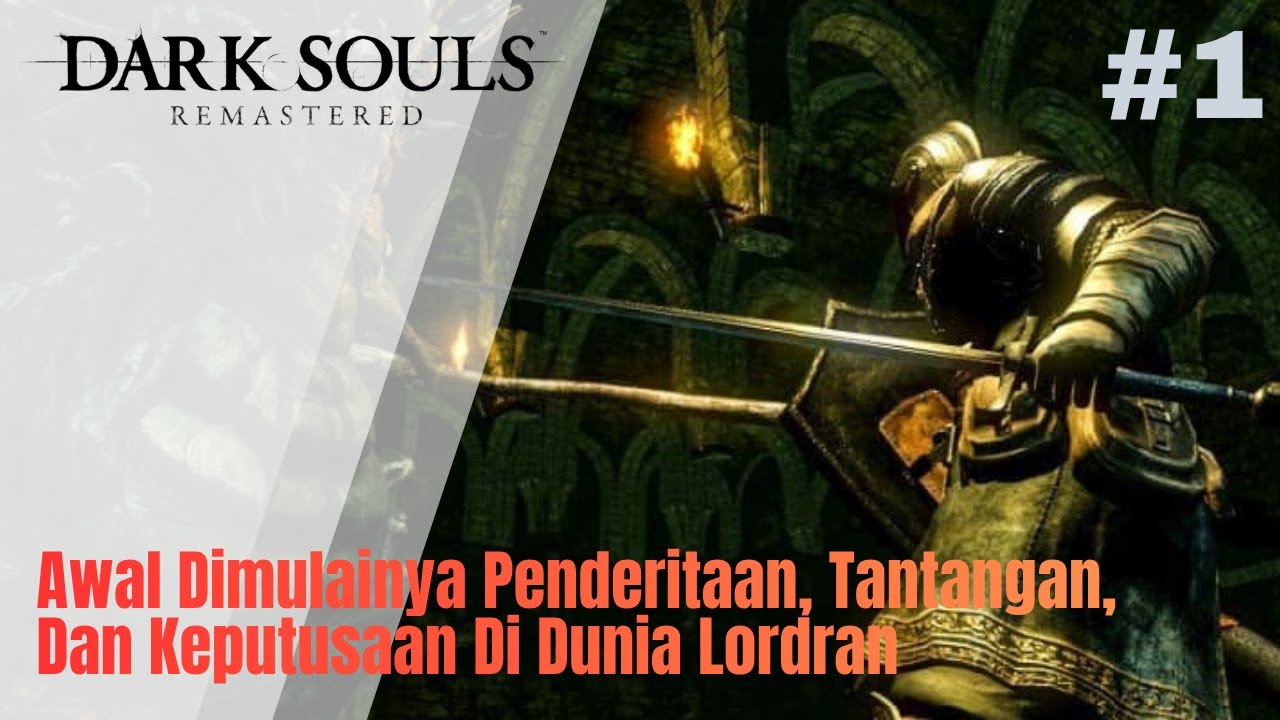 DARK SOULS™ REMASTERED Indonesia #1 | Awal Penderitaan di Lordran - Doel Gaming