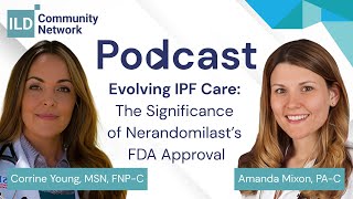 Evolving IPF Care: The Significance of Nerandomilast’s FDA Approval
