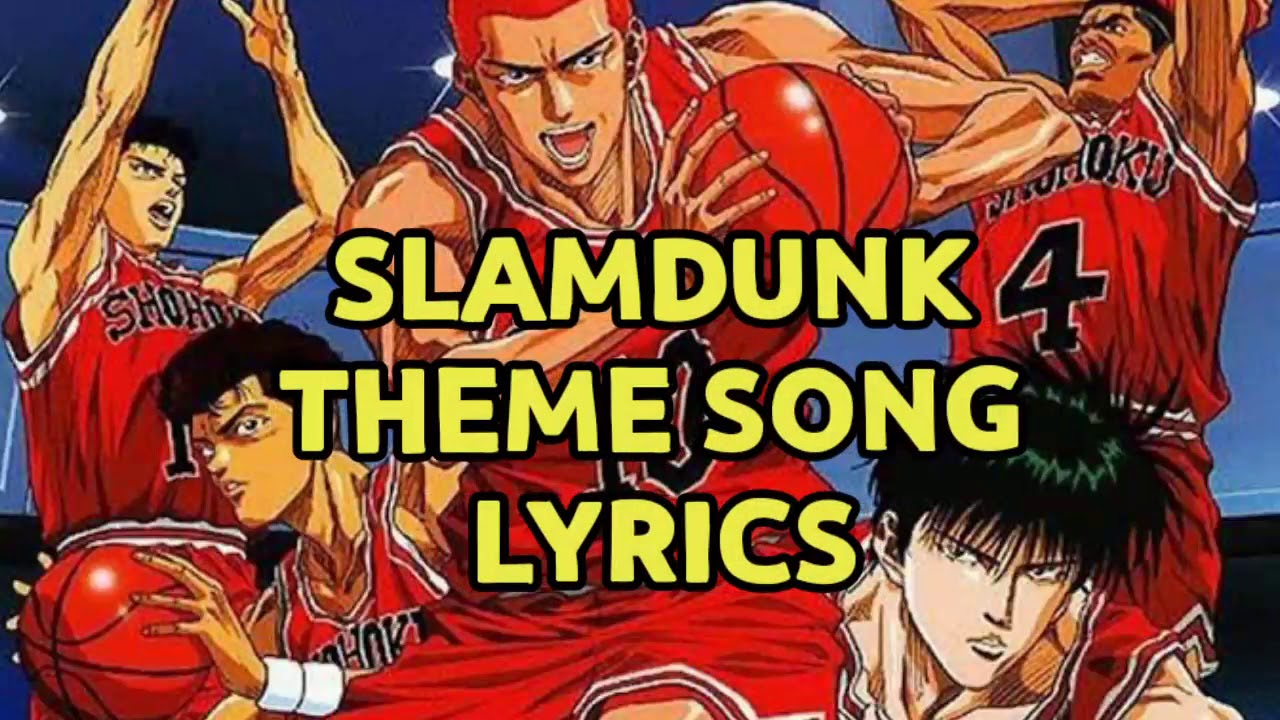 Slam Dunk Theme Song Lyrics Intro 😎🥰 YouTube