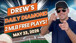 BEST MLB Picks and Predictions Today! | Drew's Daily Diamond May 23, 2026