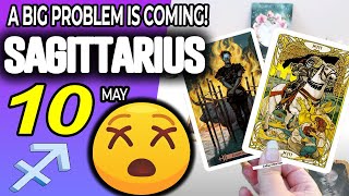 Sagittarius ♐ 😖A BIG PROBLEM IS COMING❗😡 horoscope for today MAY  10 2024 ♐ #sagittarius tarot MAY