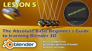 Basic Blender #5 - Basic Animation, keyframes and Render options