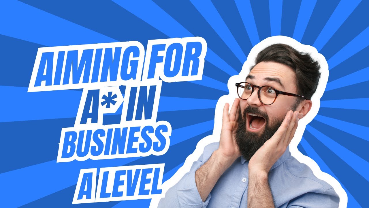 AQA A Level Business aiming for A/A*