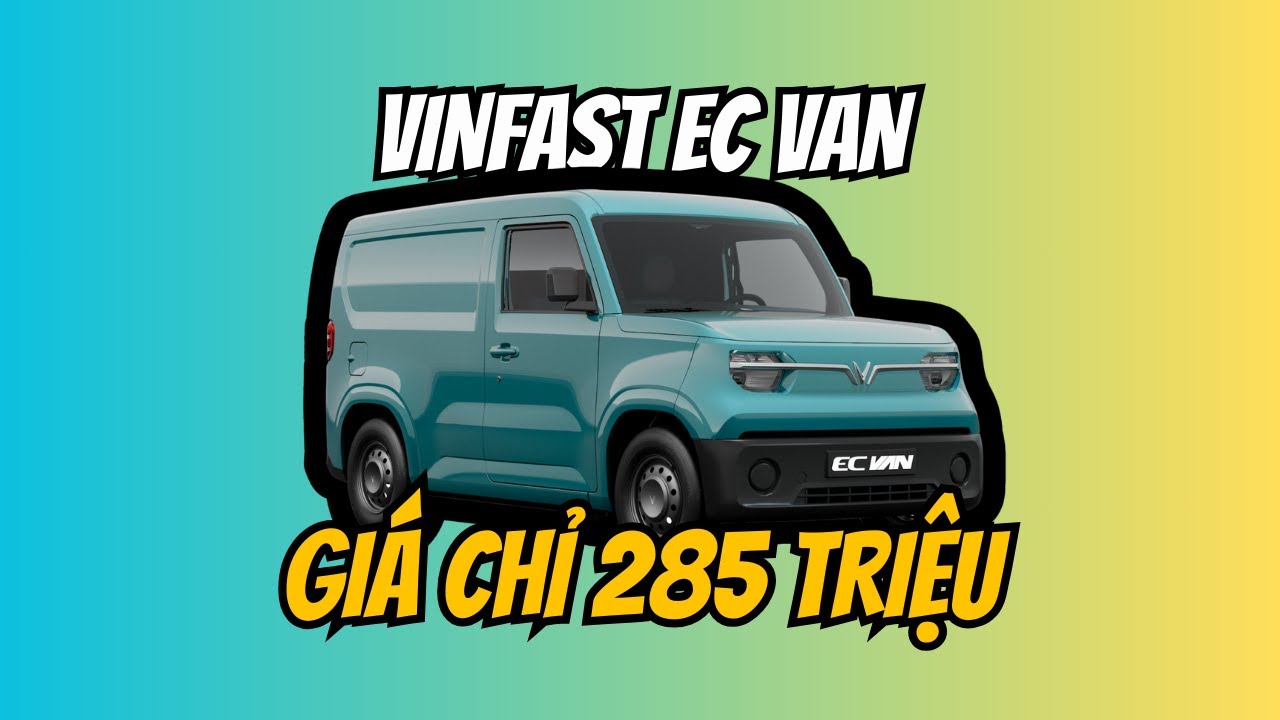 VinFast EC Van, VinFast EC Van Cuộc Cách Mạng Vận Tải Xanh Trong Lòng Thành Phố, Vinfast Mỹ Đình | Đại lý xe ô tô Vinfast chính hãng uy tín tại Hà Nội