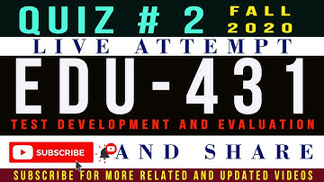 EDU431 Quiz # 2 Fall 2020 Live Attempt || EDU431 Quiz # 2 Solution 2020 Quiz # 2 Solution Fall 2020