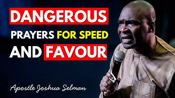 DANGEROUS MIDNIGHT PRAYERS FOR UNSTOPPABLE FAVOUR AND DIVINE ACCELERATION | APOSTLE JOSHUA SELMAN