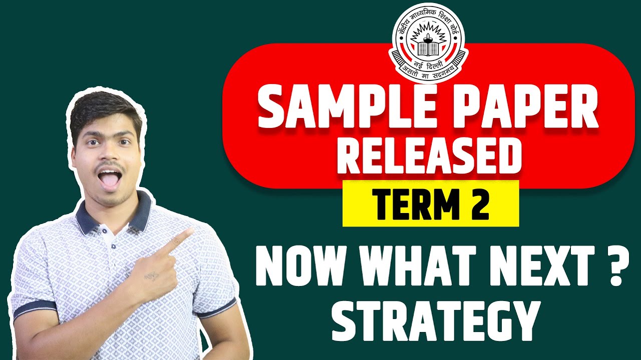 CBSE Sample Paper Term 2 Released | What Next ? New Strategy From Tonight