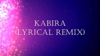 Kabira Lyrics || Yeh Jawaani hai deewani || Remix || by lyrical remix