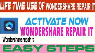 How to activate wondershare repair it for life time || Easy way of activating for free ||