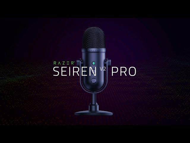 Razer Seiren V2 Pro  Professional Tone. Signature Sound. 