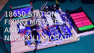 18650 Station - We all make mistakes & New Collaboration!