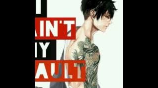 It Ain't My Fault (Male Version)