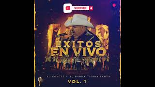 Y Si Te Robo | El Coyote Y Su Banda Tierra Santa | Éxitos En Vivo