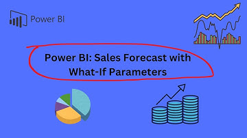 Power BI: Sales Forecast with What-If Parameters