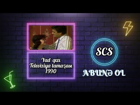 Yad qızı. Televiziya tamaşası. (1990). SCS