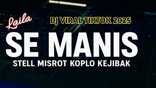 DJ LAILA SEMANIS V3 STELL MBROT KOPLO KEPLAK SPECIAL COCOK BUAT HAJATAN ‼️