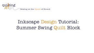 Inkscape Design Tutorial:   Summer Swing Quilt Block