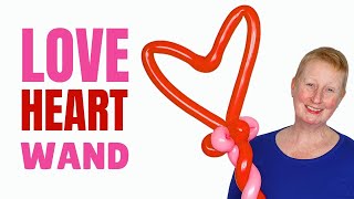 Balloon HEART for BEGINNERS ❤️ EASY Love Heart Balloon Wand ❤️ Heart Shape Balloon Tutorial