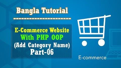 E-Commerce Website PHP OOP Bangla Tutorial (Add Product Category):Part-06