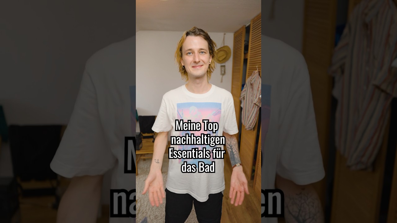 Meine Top nachhaltigen Essentials für das Badezimmer 🛁🌱