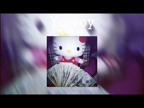 𝐘𝐨-𝐕𝐨𝐲/ sped up