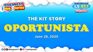 OPORTUNISTA - KIT | Papa Dudut | Barangay Love Stories
