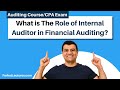 Role of Internal Auditor in Financial Auditing | Auditing and Attestation | CPA Exam