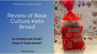 Review of Base Culture Keto Bread Is it really Keto?