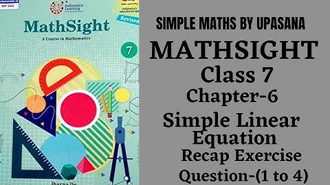 MathSight || Class-7 || Chapter-7 || Simple Linear Equation || Recap Exercise|| Question -(1 to 4)