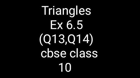 Chapter 6 triangles ex 6.5 (Q13,Q14) cbse class 10 maths #NCERT #INTAMILANDENGLISH