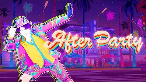 Just Dance 2024 Edition - After Party by Banx & Ranx, Zach Zoya | Full HD NO HUD